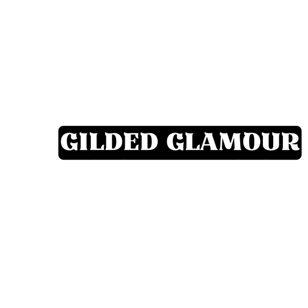 GILDED GLAMOUR